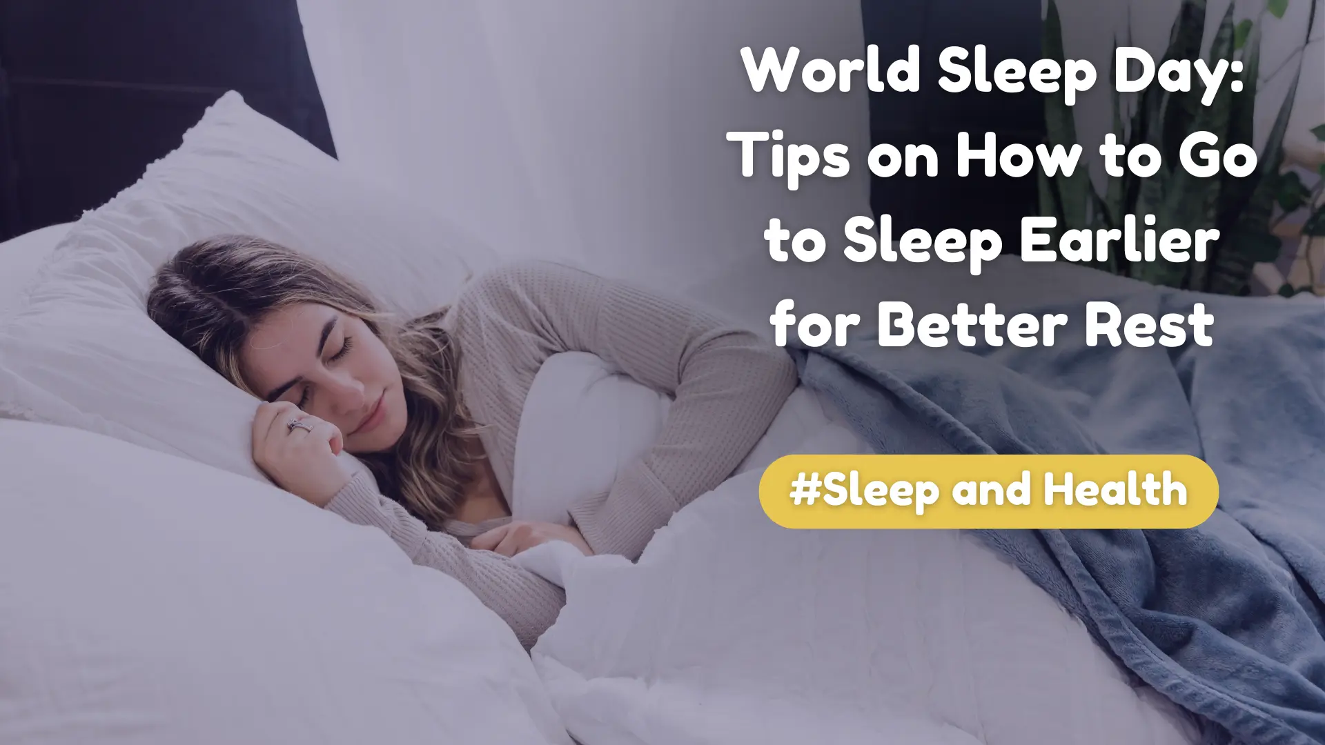 World Sleep Day Tips On How To Go To Sleep Earlier For Better Rest Image