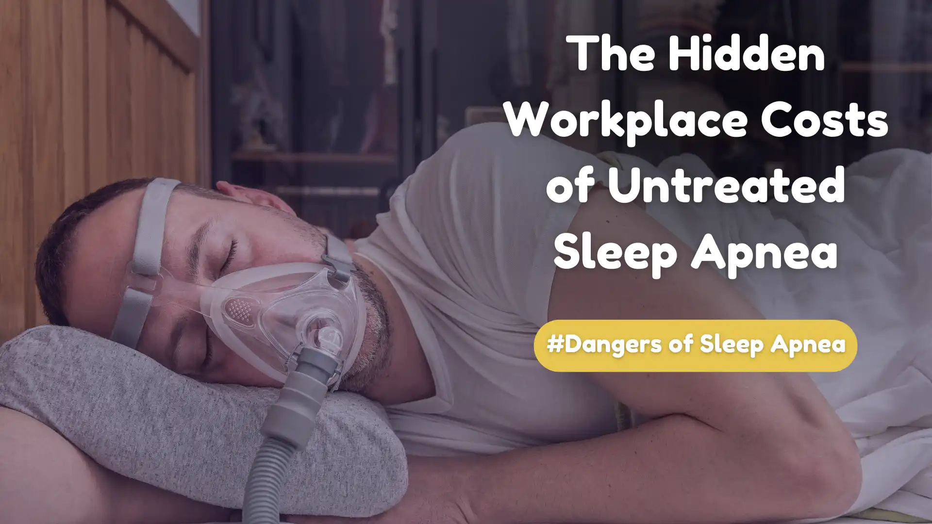 The Hidden Workplace Costs Of Untreated Sleep Apnea Image