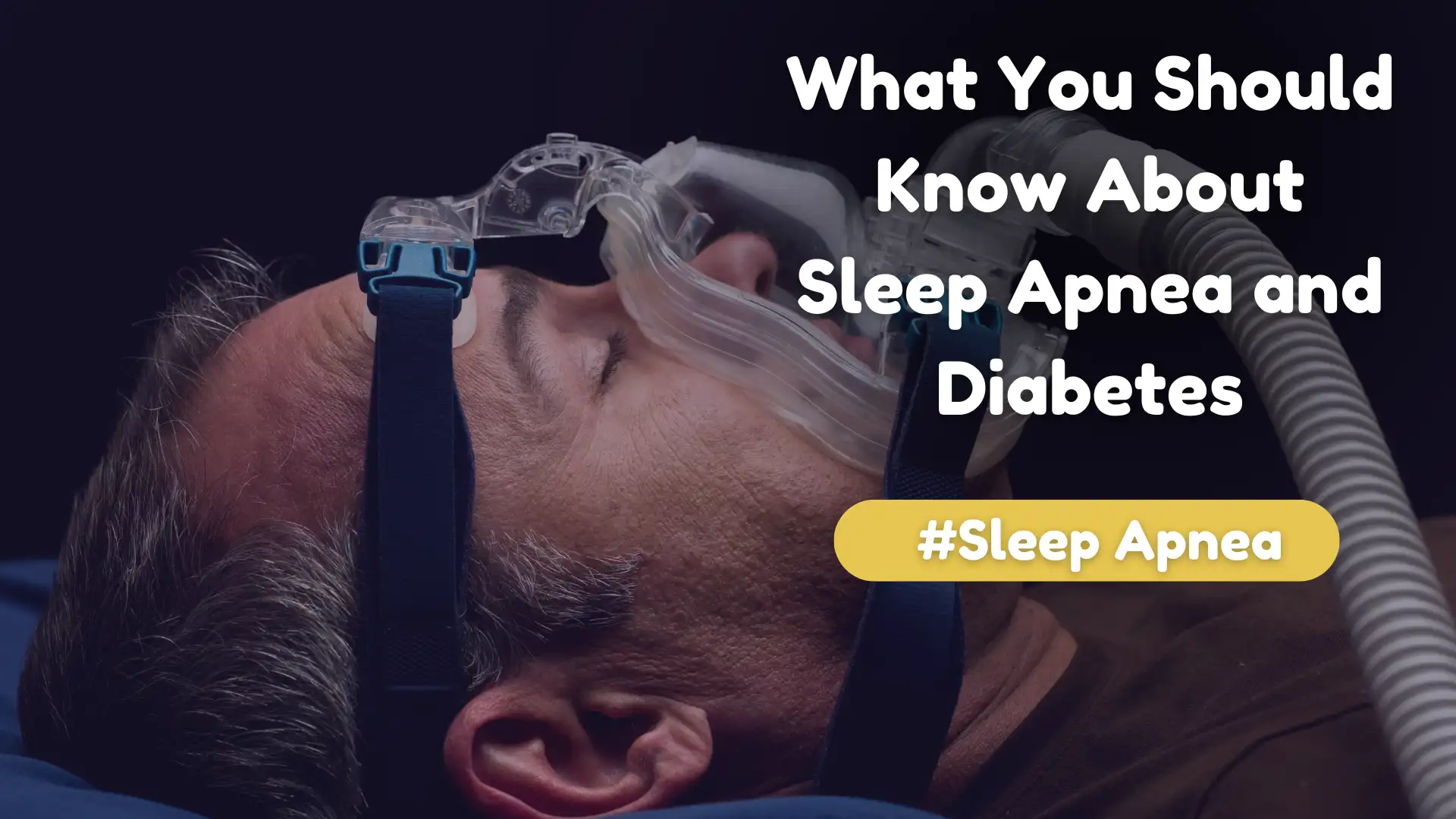 What You Should Know About Sleep Apnea And Diabetes Image