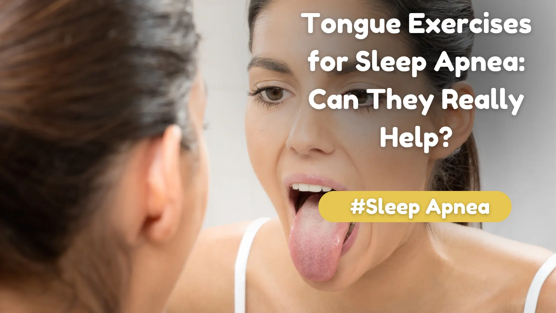Tongue Exercises For Sleep Apnea Can They Really Help Image