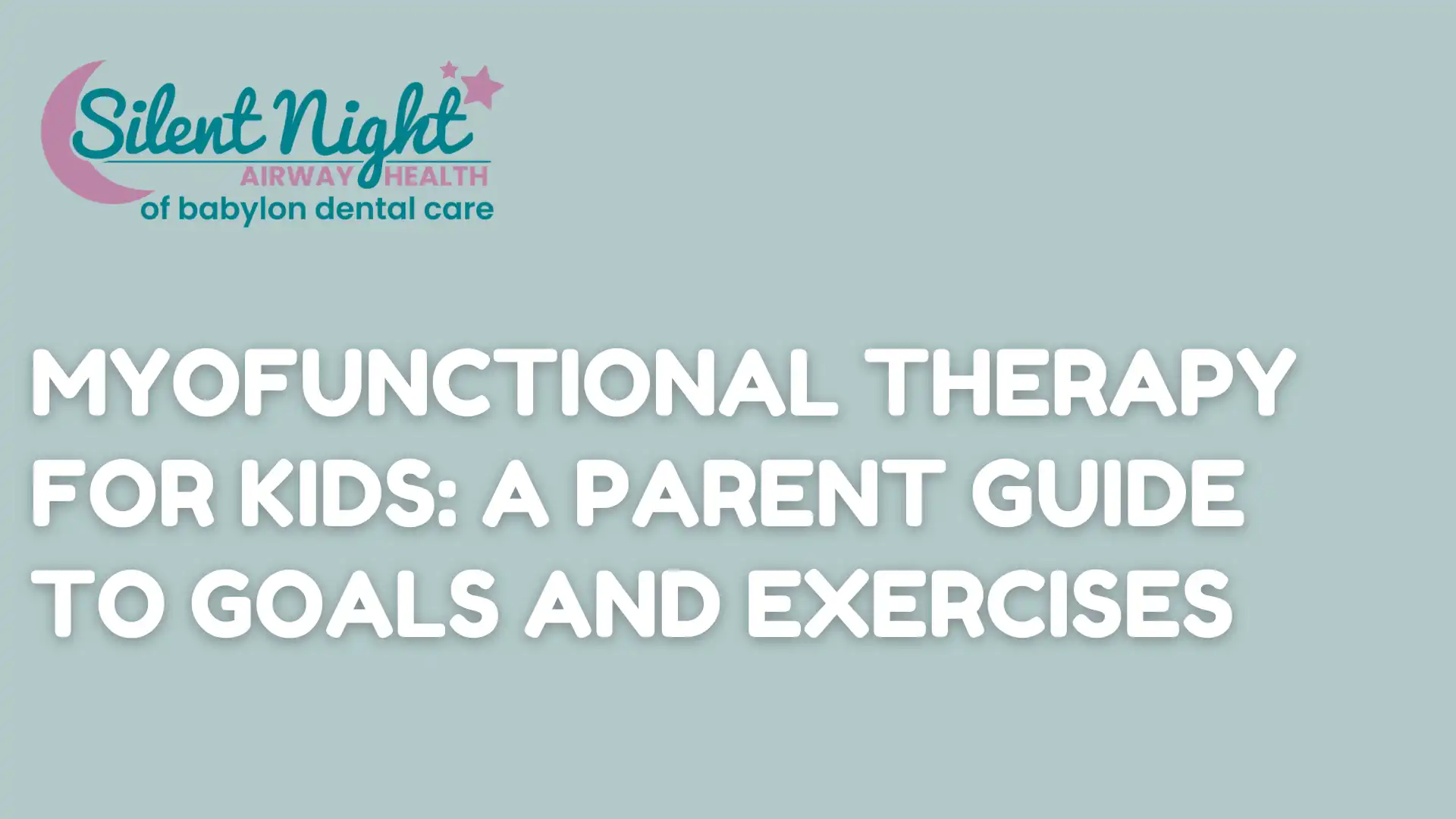Myofunctional Therapy for Kids_ A Parent Guide to Goals and Exercises Image