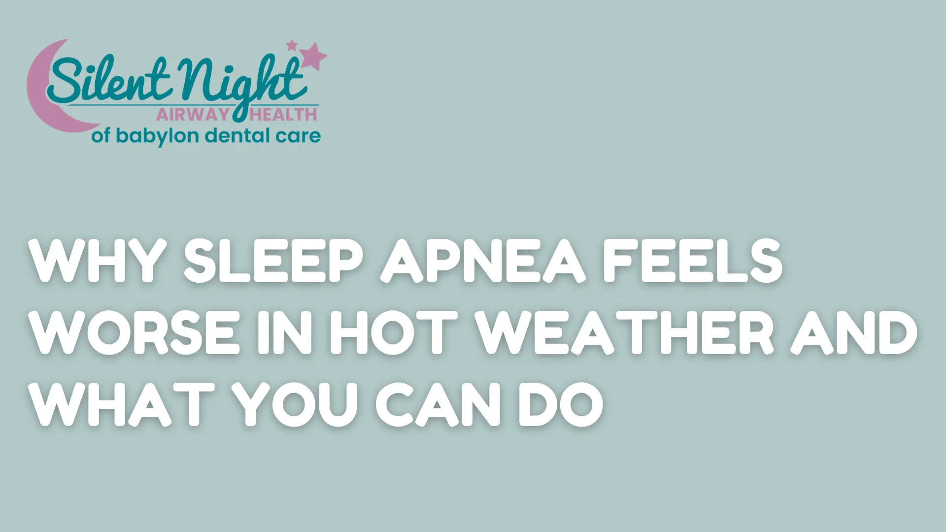 Why Sleep Apnea Feels Worse in Hot Weather and What You Can Do Image