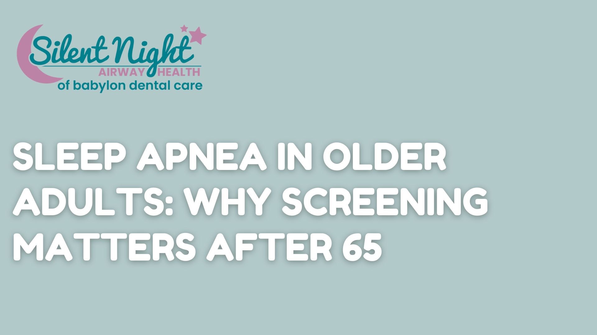 Sleep Apnea in Older Adults: Why Screening Matters After 65