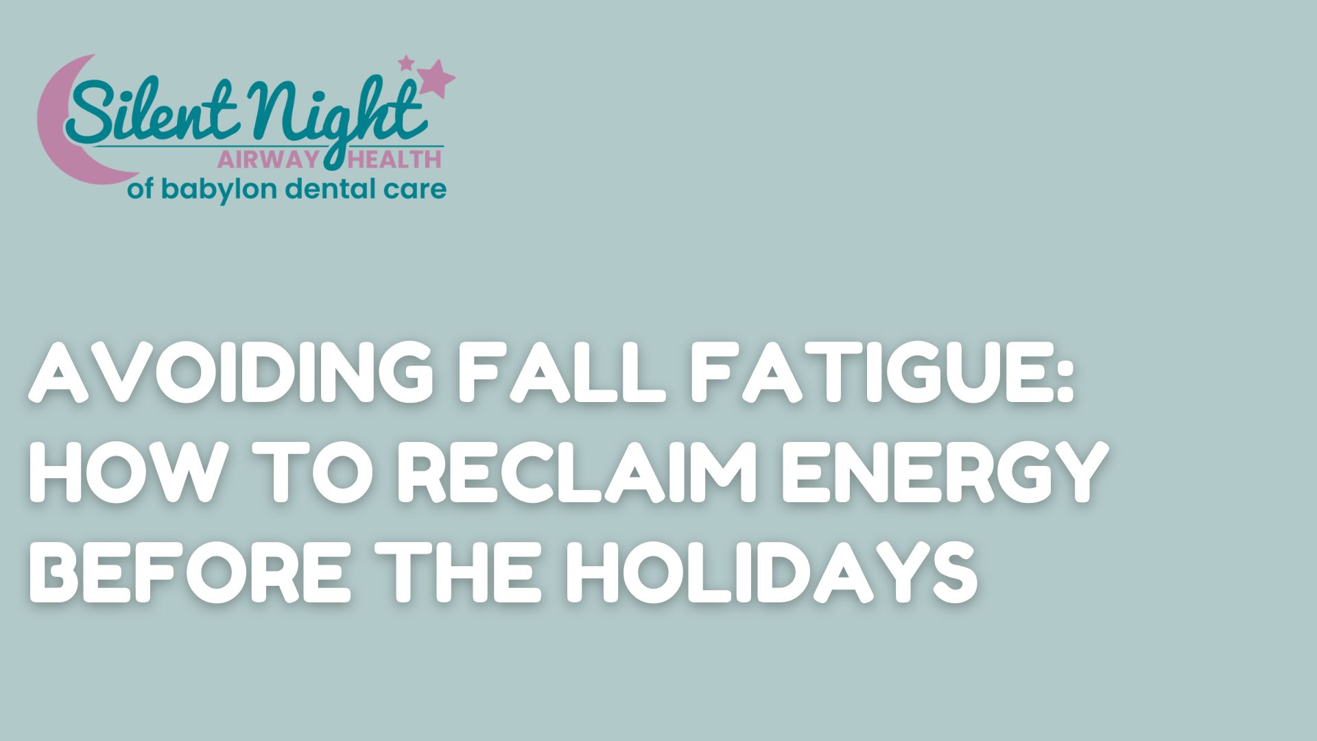 Avoiding Fall Fatigue How to Reclaim Energy Before the Holidays_tittle